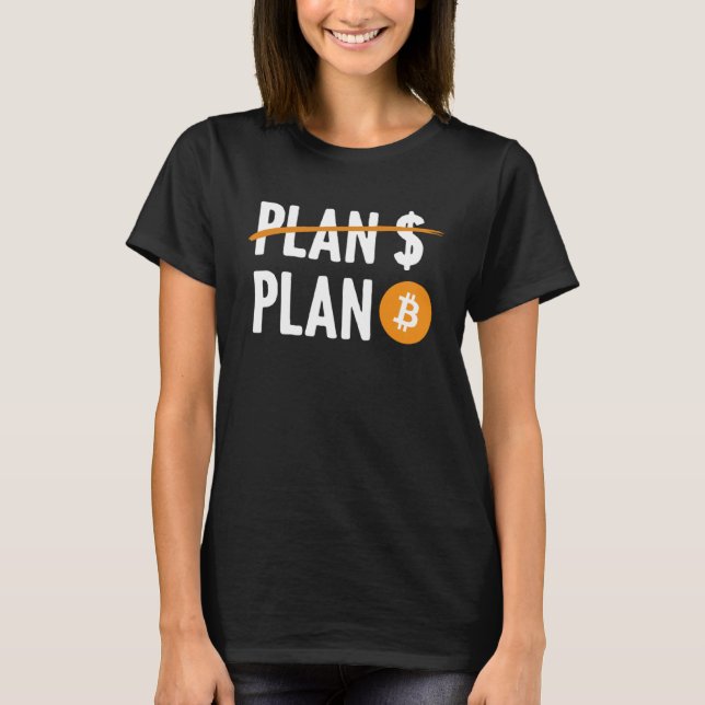 Camiseta BTC Bitcoin Plan B Cryptocurrency Trader Investor (Anverso)