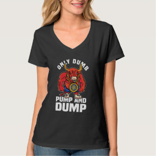 Camiseta Btc Bull Market Dumb Pump Y Dump Cryptocurrency