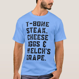 Camiseta BTTone Steak Cheese Eggs Welchs Grape Song Lyric