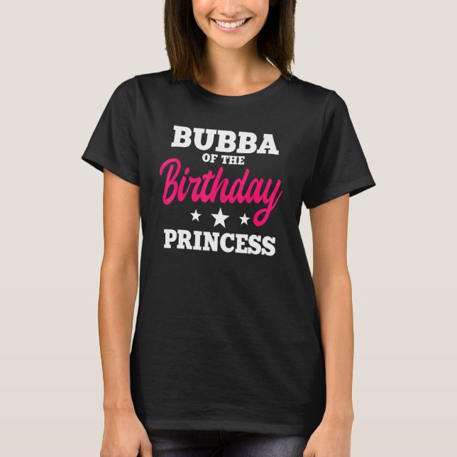 Camiseta Bubba De La Princesa De Cumpleaños Fiesta Bday Cel (Anverso)