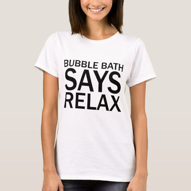 Camiseta BUBBLE BATH DICE RELAX Funny Bathtime T-Shirt (Anverso)
