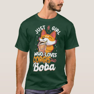Camiseta Bubble Just A Girl Who Loves Corgis & Boba Tea Dog
