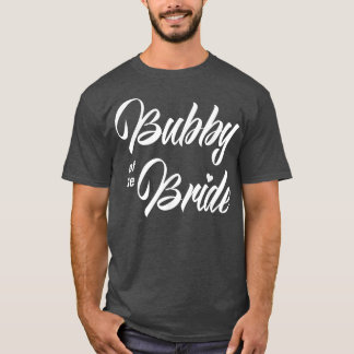 Camiseta Bubby Del Partido De La Novia Matrimonial Divertid