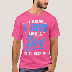 Camiseta Buceador De Scuba Me Baño Como Un Chica Intentar S