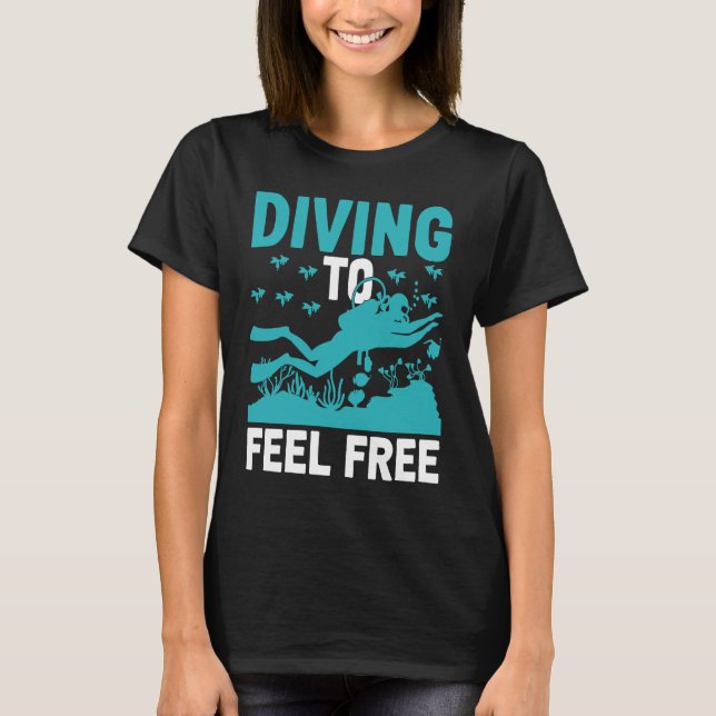 Camiseta Bucear Para Sentirse Libre En El Buceo Scuba (Anverso)