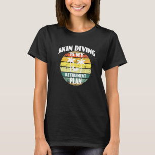 Camiseta Buceo de piel es mi plan de jubilación compañero d