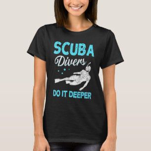 Camiseta Buceo Scuba Los Buceadores De Scuba Lo Hacen Más P