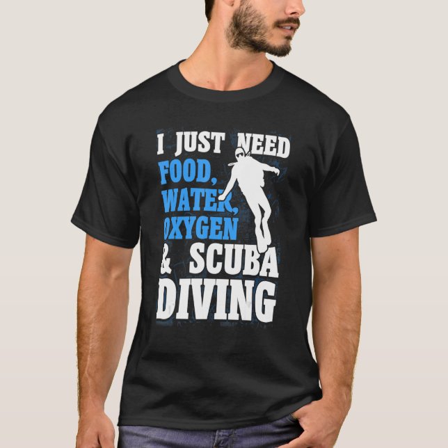 Camiseta Buceo Scuba Solo Necesito Oxígeno De Agua Alimenta (Anverso)