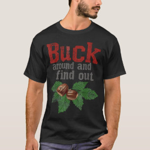 Camiseta Buck Around And Find Out Divertido Ohio Casa Bucke