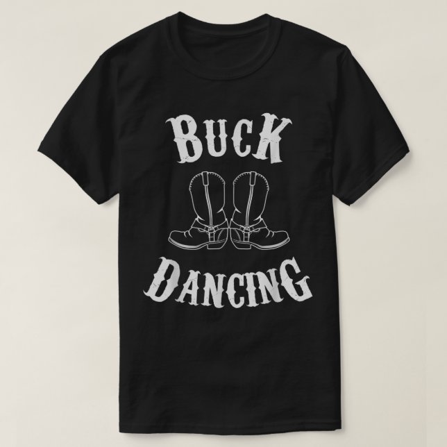 Camiseta Buck Dancing Clogging Boots Western Music  (Diseño del anverso)