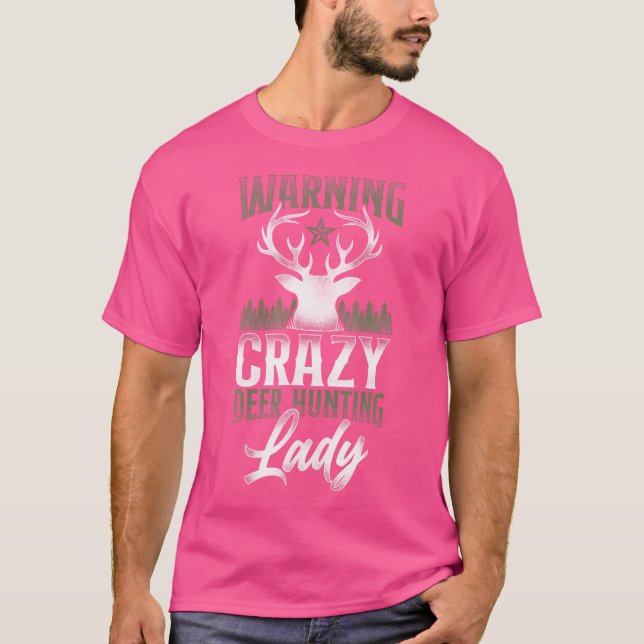 Camiseta Buck Deer Hunting Hunter Girl Warning Crazy Deer (Anverso)
