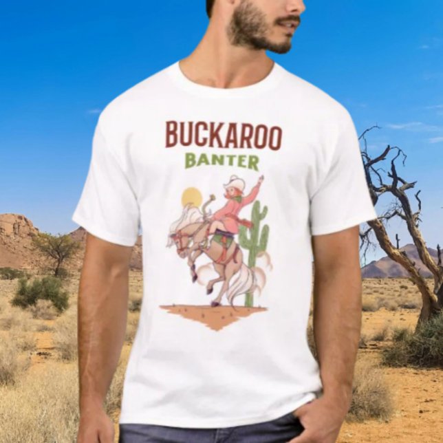 Camiseta Buckaroo Banter (Subido por el creador)
