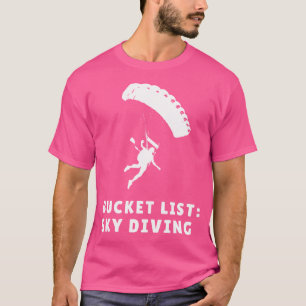 Camiseta Bucket List Skydive For Freefall Freefall Skydivin