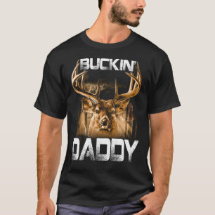 Camiseta Buckin' DADDY Deer Hunter