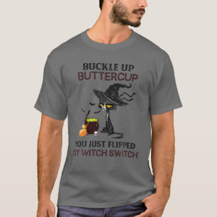 Camiseta Buckle Up Buttercup Acabas De Volar Mi Bruja Swift