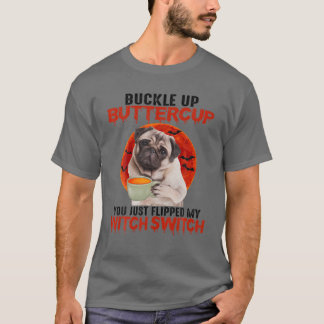 Camiseta Buckle Up Buttercup Acabas De Volar Mi Bruja Swift
