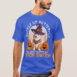 Camiseta Buckle Up Buttercup Acabas De Volar Mi Bruja Swift