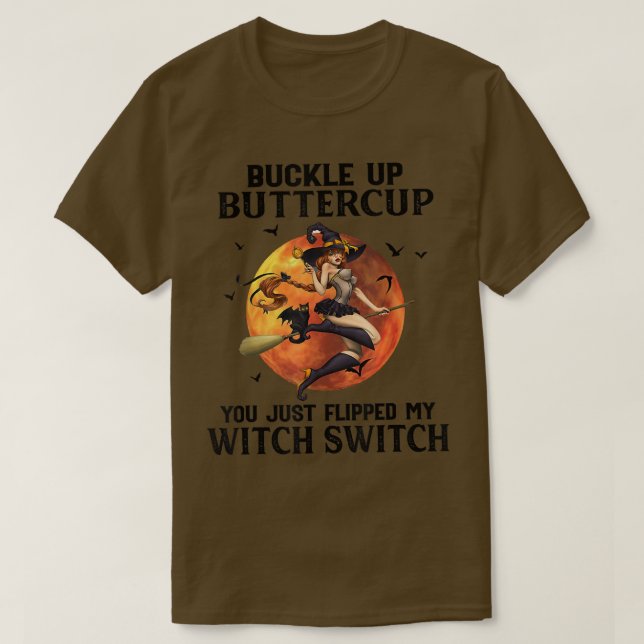 Camiseta Buckle Up Buttercup Acabas De Volar Mi Bruja Swift (Diseño del anverso)