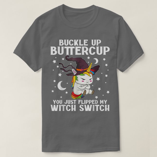 Camiseta Buckle Up Buttercup De Unicornio Que Acabas De Cae (Diseño del anverso)