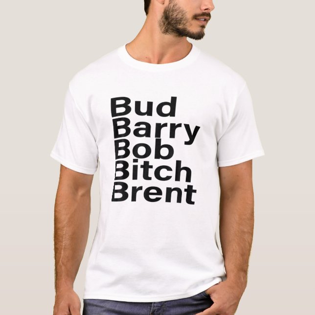 Camiseta Bud Barry Bob B.Itch Brent (Anverso)
