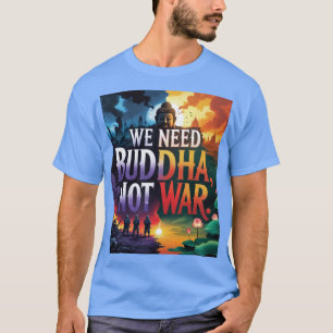 Camiseta 🌍 ☮️ "Buda por la guerra" - ¡Un llamado global a