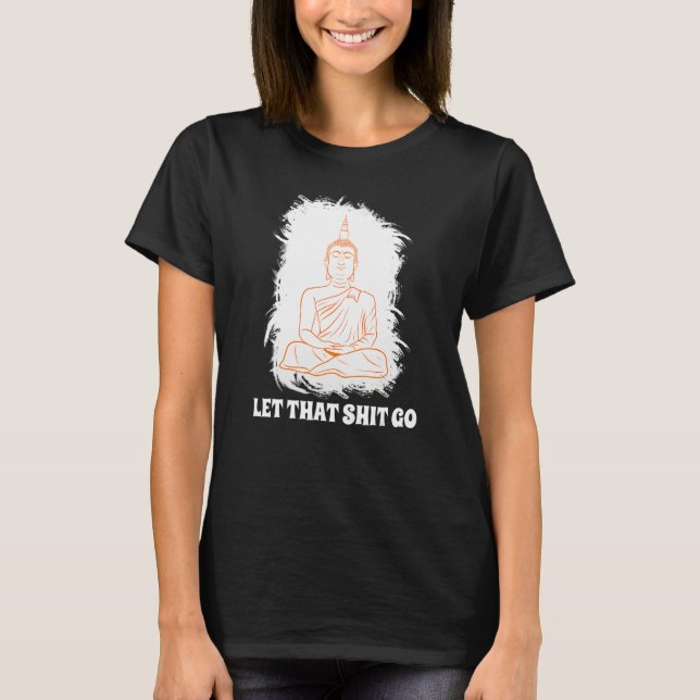 Camiseta Buddha Monk Namaste Smiling Happiness Let Worries  (Anverso)