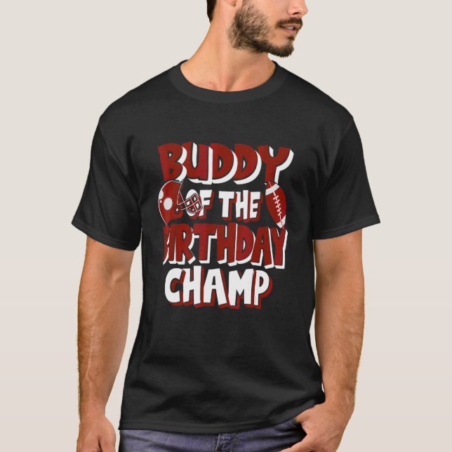 Camiseta Buddy Of The Birthday Champ American Football Part (Anverso)