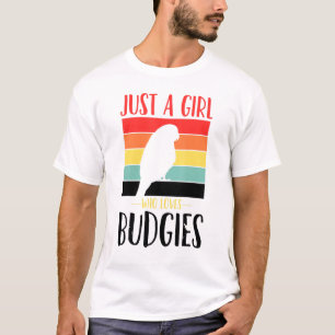 Camiseta Budgerigar Budgie Sólo Un Chica Que Ama A Los Budg