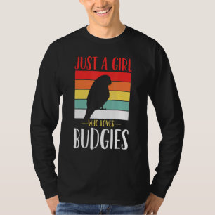 Camiseta Budgerigar Budgie Sólo Un Chica Que Ama A Los Budg