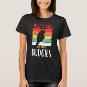 Camiseta Budgerigar Budgie Sólo Un Chica Que Ama A Los Budg