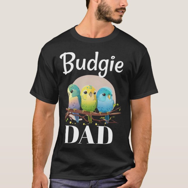 Camiseta Budgie Dad Budgerigar Parakeet Bird 10 (Anverso)