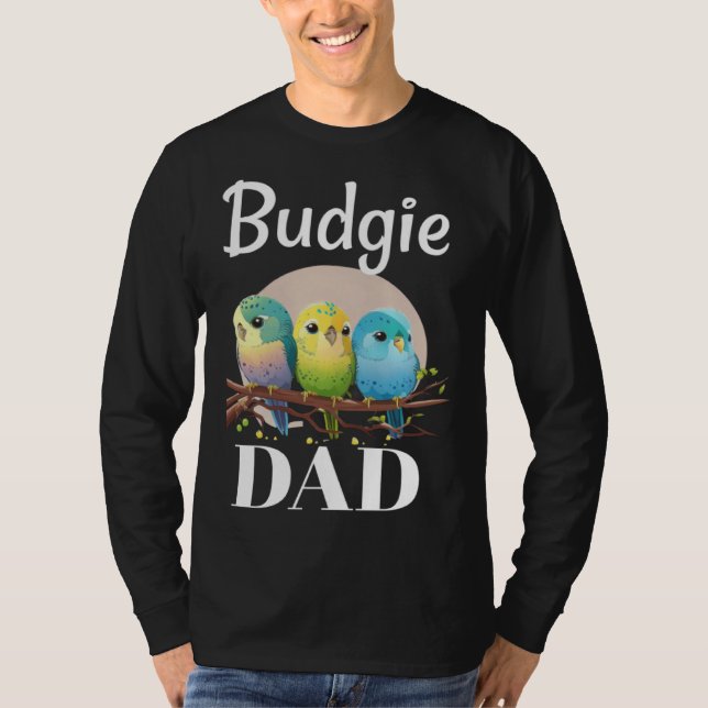 Camiseta Budgie Dad Budgerigar Parakeet Bird 10 (Anverso)