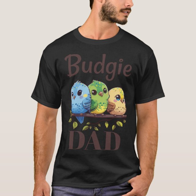 Camiseta Budgie Dad Budgerigar Parakeet Bird 15 (Anverso)