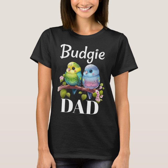 Camiseta Budgie Dad Budgerigar Parakeet Bird 18 (Anverso)