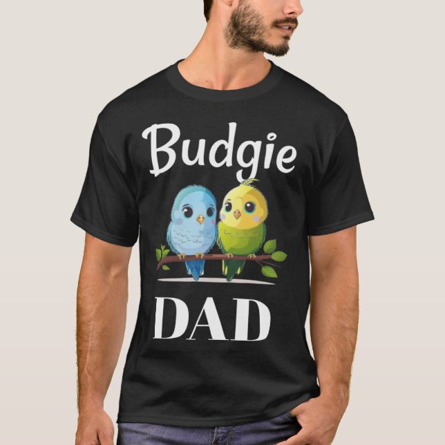Camiseta Budgie Dad Budgerigar Parakeet Bird 24 (Anverso)