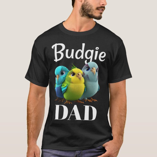 Camiseta Budgie Dad Budgerigar Parakeet Bird 3 (Anverso)
