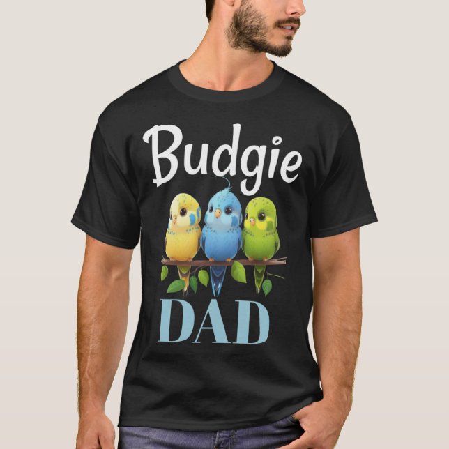 Camiseta Budgie Dad Budgerigar Parakeet Bird 7 (Anverso)