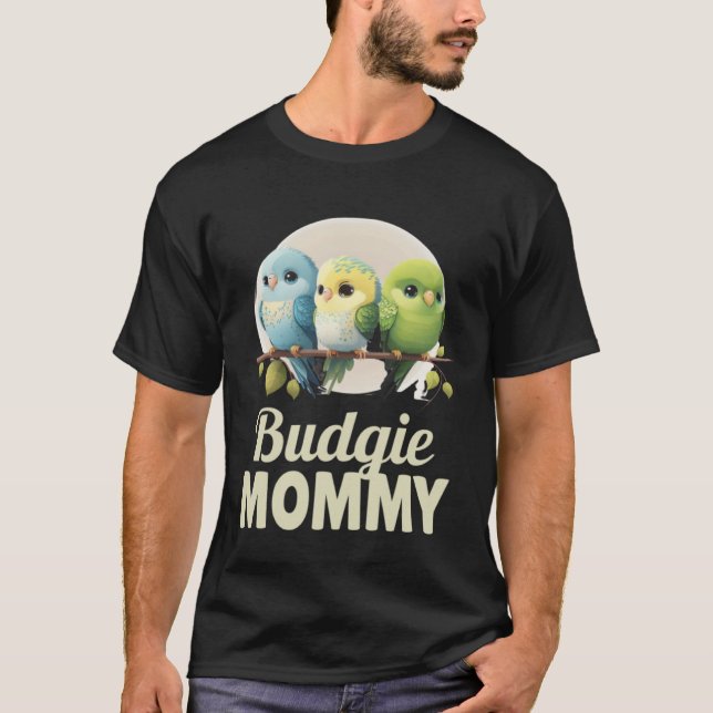 Camiseta Budgie Mom Budgerigar Parakeet Bird 1 (Anverso)