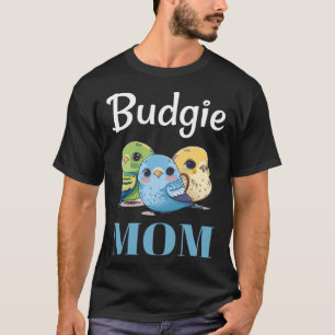 Camiseta Budgie Mom Budgerigar Parakeet Bird 105