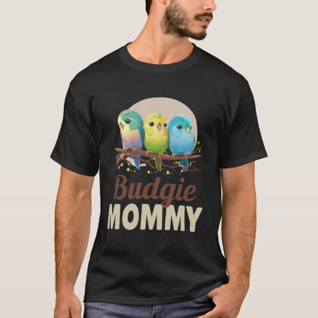 Camiseta Budgie Mom Budgerigar Parakeet Bird 12 (Anverso)