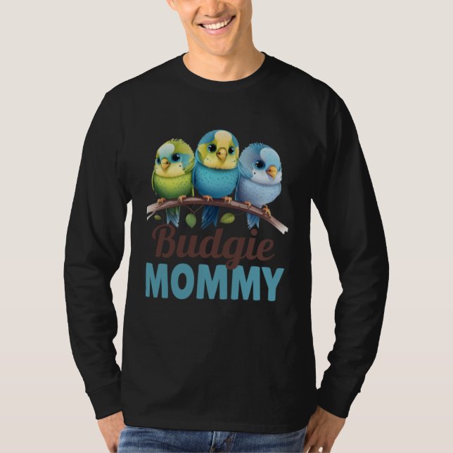 Camiseta Budgie Mom Budgerigar Parakeet Bird 18 (Anverso)