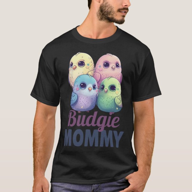 Camiseta Budgie Mom Budgerigar Parakeet Bird 2 (Anverso)