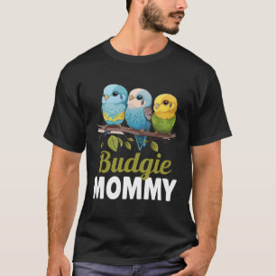 Camiseta Budgie Mom Budgerigar Parakeet Bird 25