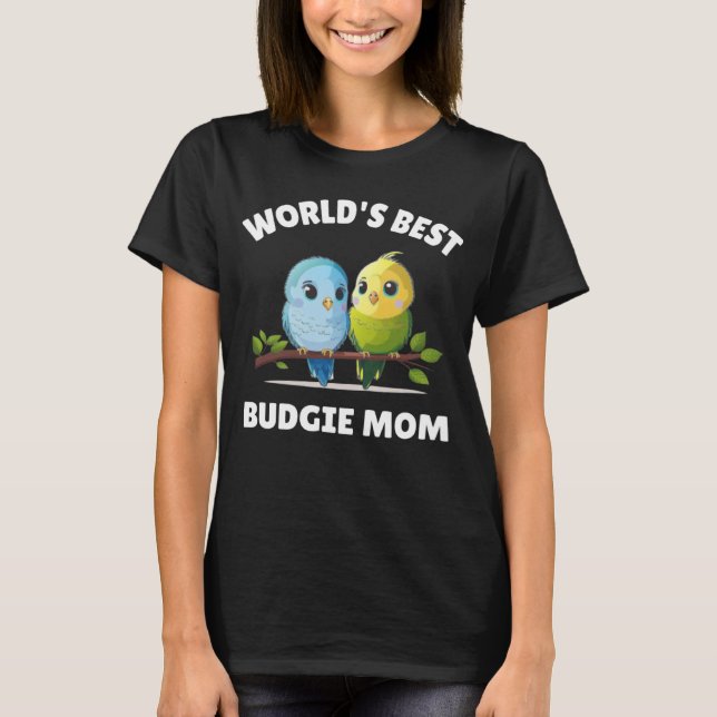 Camiseta Budgie Mom Budgerigar Parakeet Bird 32 (Anverso)