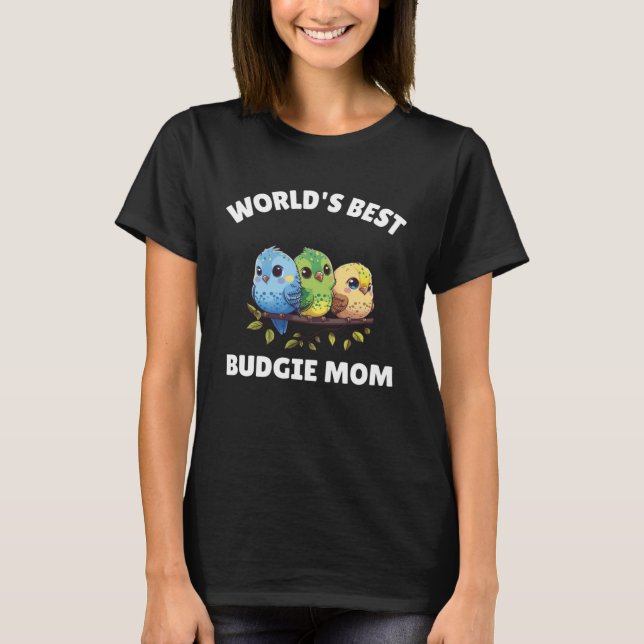 Camiseta Budgie Mom Budgerigar Parakeet Bird 38 (Anverso)
