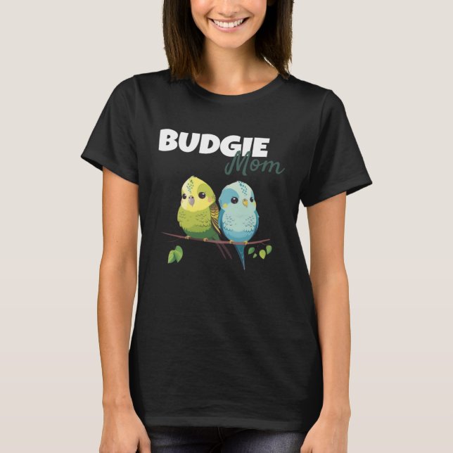 Camiseta Budgie Mom Budgerigar Parakeet Bird 58 (Anverso)