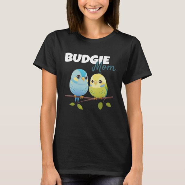 Camiseta Budgie Mom Budgerigar Parakeet Bird 65 (Anverso)