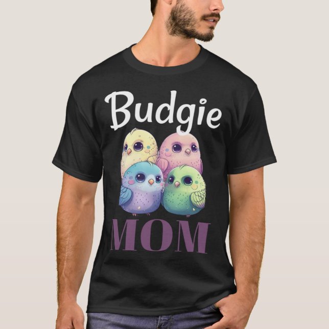 Camiseta Budgie Mom Budgerigar Parakeet Bird 79 (Anverso)