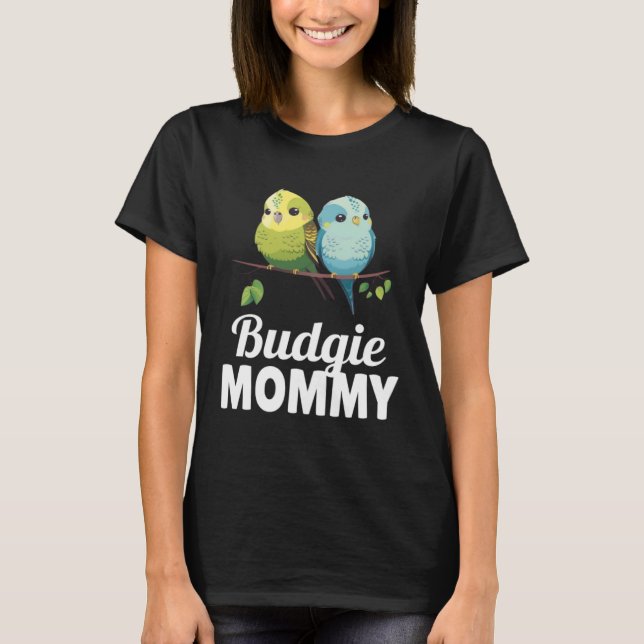 Camiseta Budgie Mom Budgerigar Parakeet Bird 8 (Anverso)