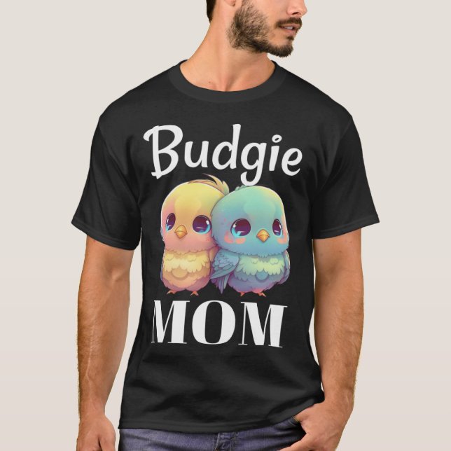 Camiseta Budgie Mom Budgerigar Parakeet Bird 98 (Anverso)